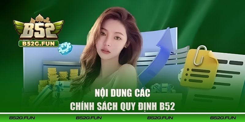 Nội dung các chính sách quy định B52